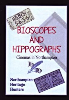 Bioscopes and Hippographs - Cinemas in Northampton