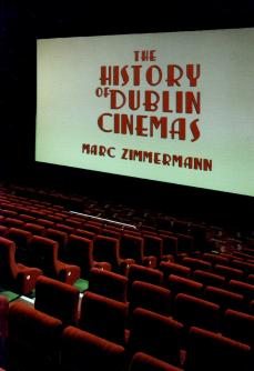History of Dublins Cinemas