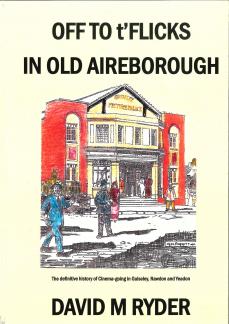 OFF TO t'FLICKS IN OLD AIREBOROUGH - Guiseley, Rawdon, Yeadon